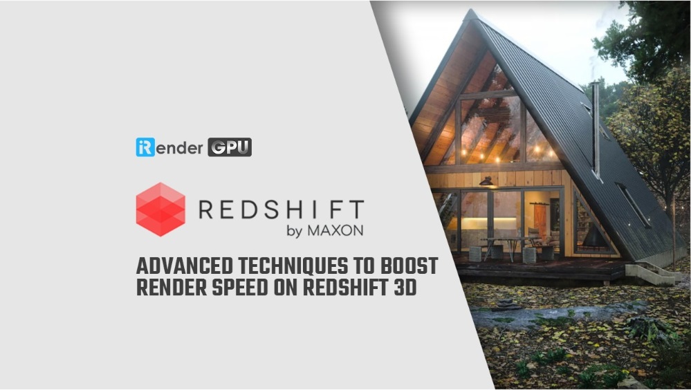 boost render speed on Redshift 3D