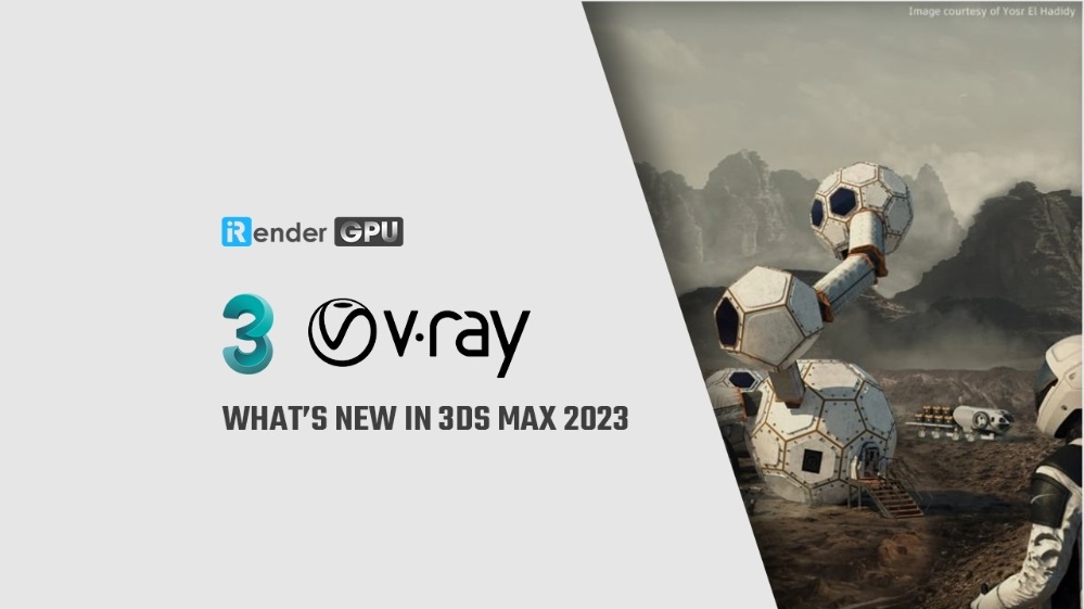 What’s New in 3ds Max 2023