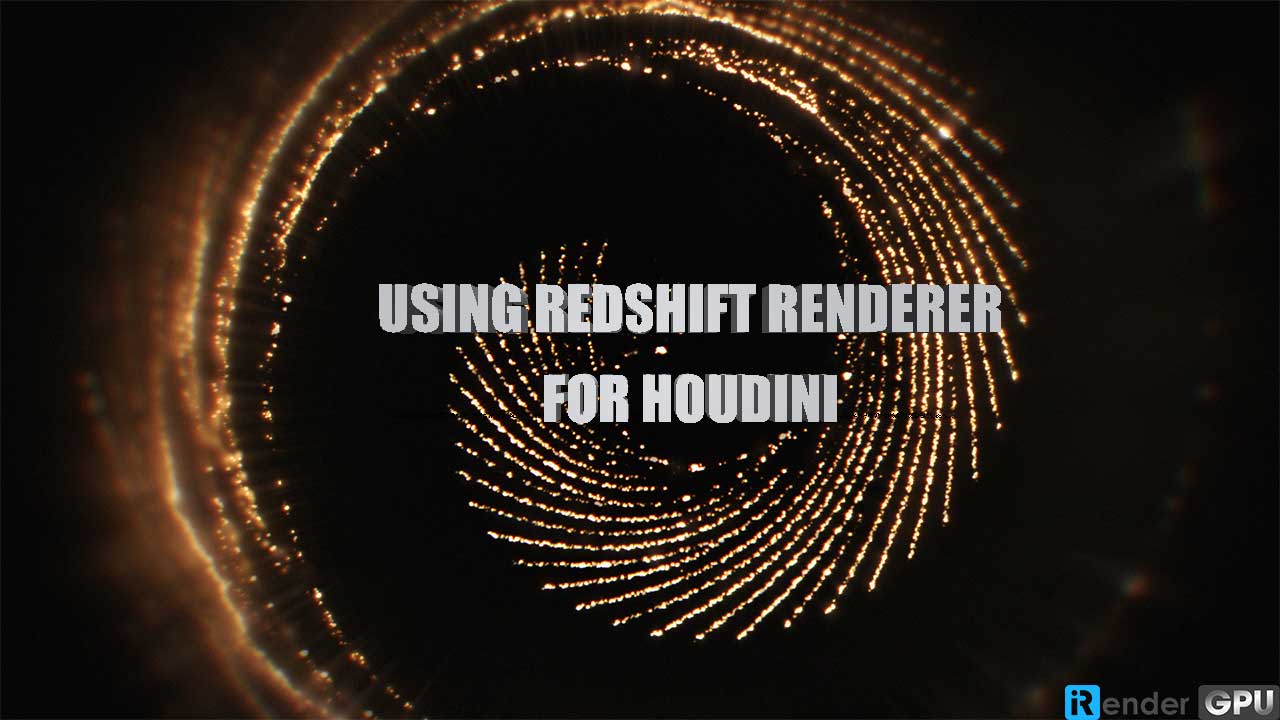 Using Redshift for Houdini